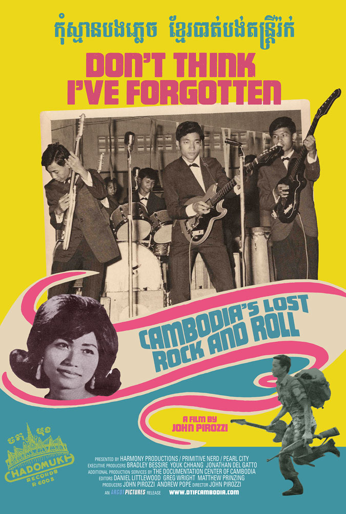 Don’t Think I’ve Forgotten: Cambodia’s Lost Rock and Roll