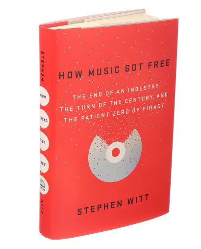 “How Music Got Free” by Steven Witt